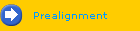 Prealignment